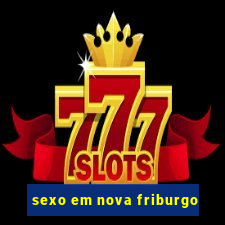 sexo em nova friburgo